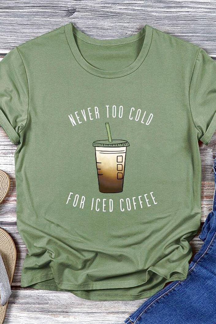 Zelena kratka majica Kate z napisom NEVER TOO COLD FOR ICED COFFEE